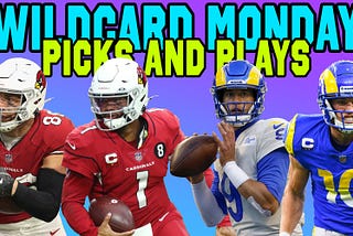 2022 NFL Wildcard Monday — Picks & Plays