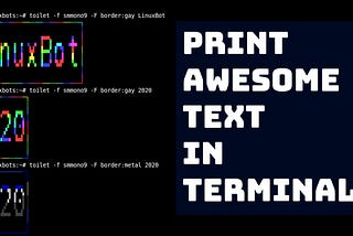 Print Awesome ASCII Text in Linux Termina — LinuxBots