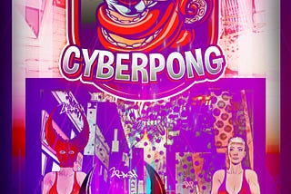 CYBERPONG — NFT & Virtual World Release Date