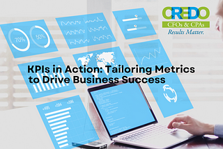 KPIs in Action: Tailoring Metrics to Drive Business Success