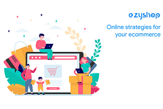 Online strategies for your ecommerce