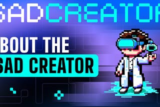About The Sad Creator