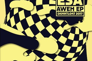 Esa — ‘Aweh’ EP