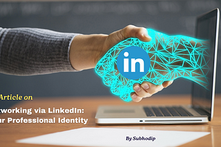 Networking via LinkedIn: Your Professional Identity