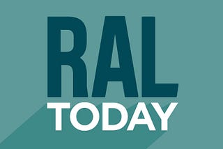RALtoday: Launching October 2019