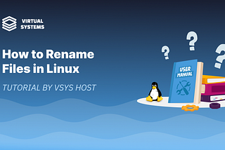 How to Rename Files in Linux
