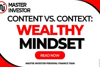 Content vs. Context: Wealthy Mindset