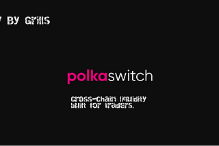 Polkaswitch *[SWCH]* Review by Grills