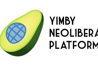 The YIMBY Neoliberal Platform