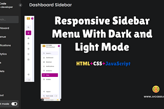 Responsive Sidebar Menu With Dark and Light Mode Using HTML, CSS and JavaScript