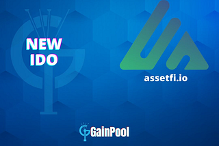 AssetFi IDO Launching on GPad (GainPool Community IDO Launchpad)