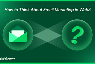 How to Think About Email Marketing in Web3