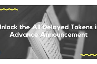 Annonce pour le déblocage avancé de tous les tokens en retard