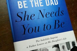 Daughter Dynamics: Becoming the Dad She Needs