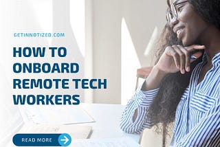 How To Onboard Remote Tech Workers