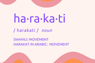 Harakati: “Movement” — Towards a flourishing and fortified infrastructure