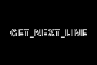 Master File I/O Operations with 42’s get_next_line Project