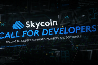 Skycoin appel aux développeurs pour Skycoin