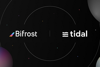 Bifrost kooperiert mit Tidal Finance zur Vermögensabsicherung und Erhöhung der Plattformsicherheit