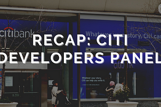 Attending the Citi Developers Panel