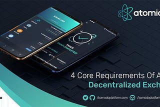 The 4 Core Requirements of a True DEX — Komodo