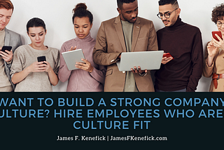 Want to Build a Strong Company Culture?