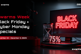 Swarms Week: Black Friday + Cyber Monday Deals