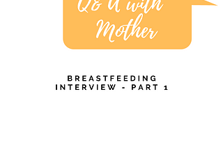 Breastfeeding Stories — Interview 1