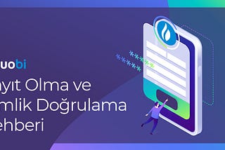 Huobi Kayıt Olma ve Kimlik Doğrulama Rehberi (Mobil)