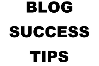 Text “BLOG SUCCESS TIPS”