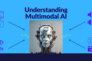 How do Multimodal AI models work? Simple explanation