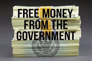 How To Get Free Money from the Government 2025