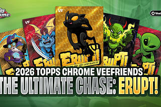 Multiple $100,000 Bounties Are Live For Topps Chrome VeeFriends ERUPT! Inserts