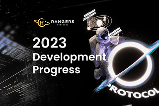 Rangers Protocol 2023: A Year of Innovation, Interoperability, and Unparalleled Speed
