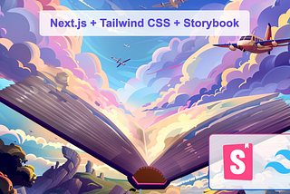 Guide to Integrating Next.js with Tailwind CSS & Storybook for Web Development