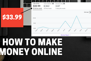 How to make Money online. My first $33.99