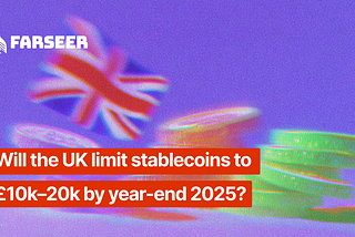 Will the UK Limit Stablecoins by the End of 2025?