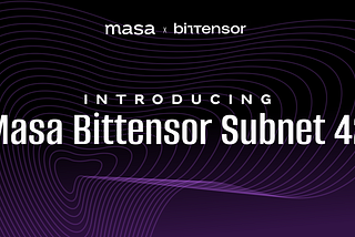Introducing the Masa Bittensor Subnet 42 Mainnet and Genesis Validator Partners