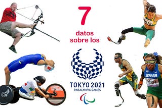 7 datos sobre los Juegos Paralímpicos de Tokio 2021
