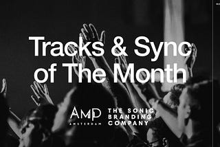Tracks & Sync Of The Month