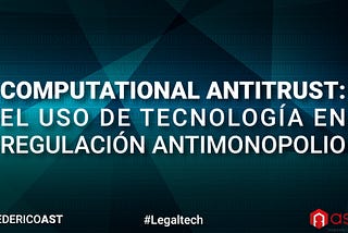 Computational Antitrust: Regulación de la Competencia en la Era de los Algoritmos