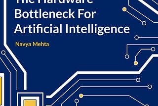 The Hardware Bottleneck For Artificial Intelligence