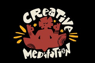 Creative Meditation