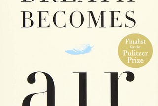 When Breath Becomes Air Review