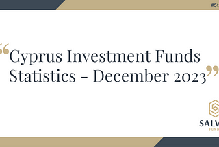 Cyprus Investment Funds Statistics — December 2023