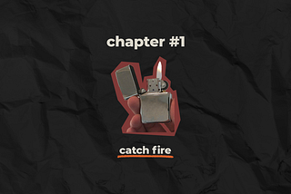 #1 — catch fire