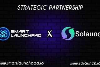 SmartLaunchpad x Solaunch Partnership Announcement