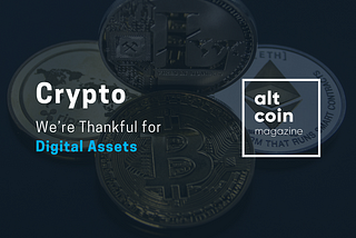 We’re Thankful for Digital Assets