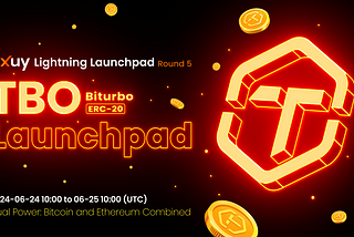 UXUY Launchpad Phase V : Biturbo (TBO)