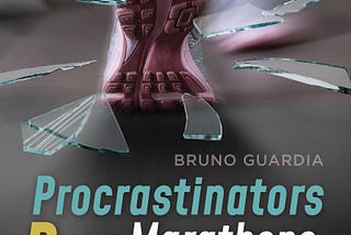 Procrastinators Run Marathons book cover